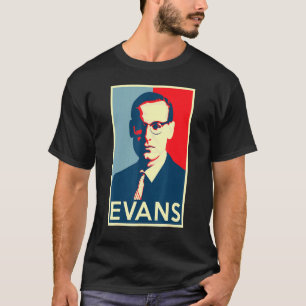 Bill Evans Hope Poster Greats of Jazz History T-Shirt