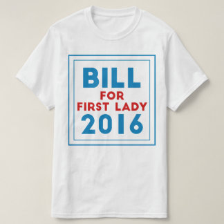 Bill für First Lady T-Shirt