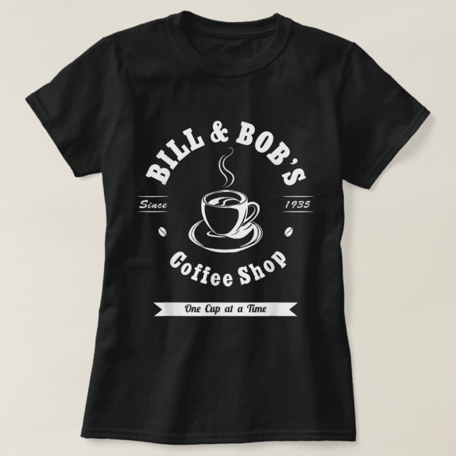 Bill und Bobs Coffee Shop OM Erholung Gift T-Shirt (Design vorne)