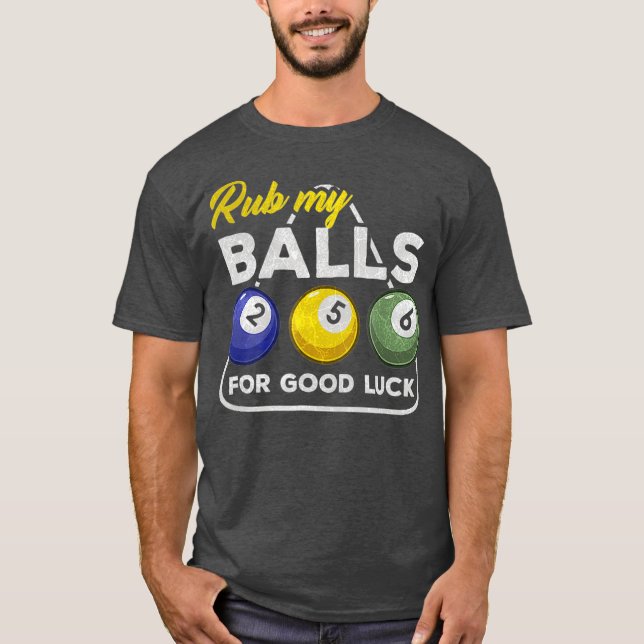 Billard Biliard Pool Snooker Rub my Balls  Gift T-Shirt (Vorderseite)