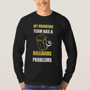 Billard Billard Billiard Trinkgelder T-Shirt
