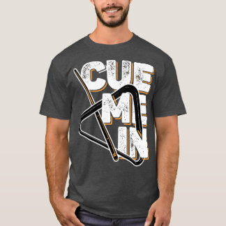 Billard bringt mich hinein T-Shirt