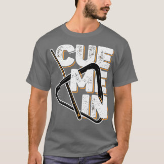 Billard bringt mich hinein T-Shirt