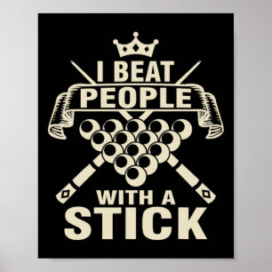 Billard, die ich über Menschen mit einem Stick Poo Poster