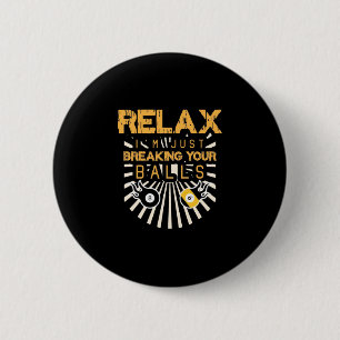 Billard entspannen Ich breche gerade Ihre Bälle Button