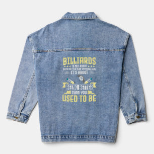 Billard geht nicht darum, besser zu sein als noch  jeansjacke