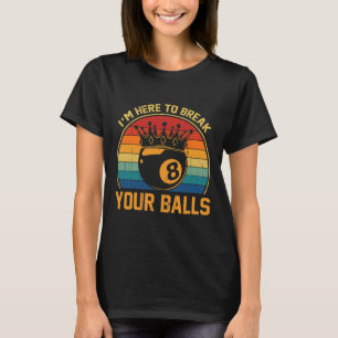 Billard ist hier, um Ihren Retro Pool Player zu du T-Shirt