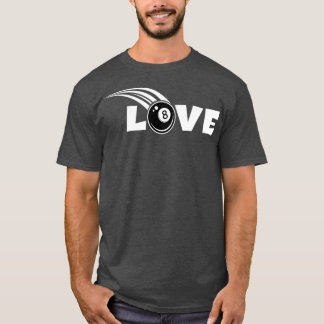 Billard LIEBE 8 Ball Billardspieler T-Shirt