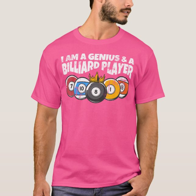 Billard oder Billard Genius Funny Pool Billiard T-Shirt (Vorderseite)