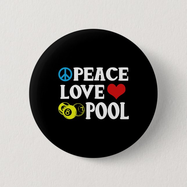 Billard Shirt Funny Peace Liebe Pool Quote Pool P Button (Vorderseite)