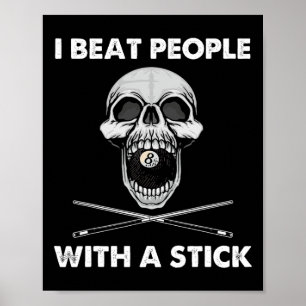 Billards, die ich Leute mit einem Stick Skull Eigh Poster