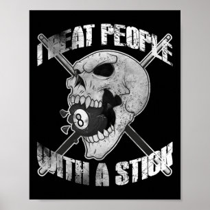 Billards, die ich Leute mit einem Stick Skull Eigh Poster