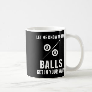 Billards Poolspieler Snooker Cue Ließ mir zu wisse Kaffeetasse