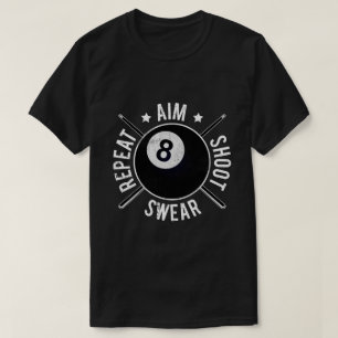 Billardspieler Ziel Schießen Wiederholen 8 Ball Bi T-Shirt