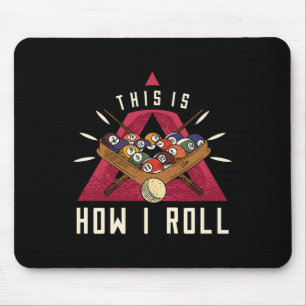 Billiard I Roll Billiards Game Snooker Pool Billia Mousepad