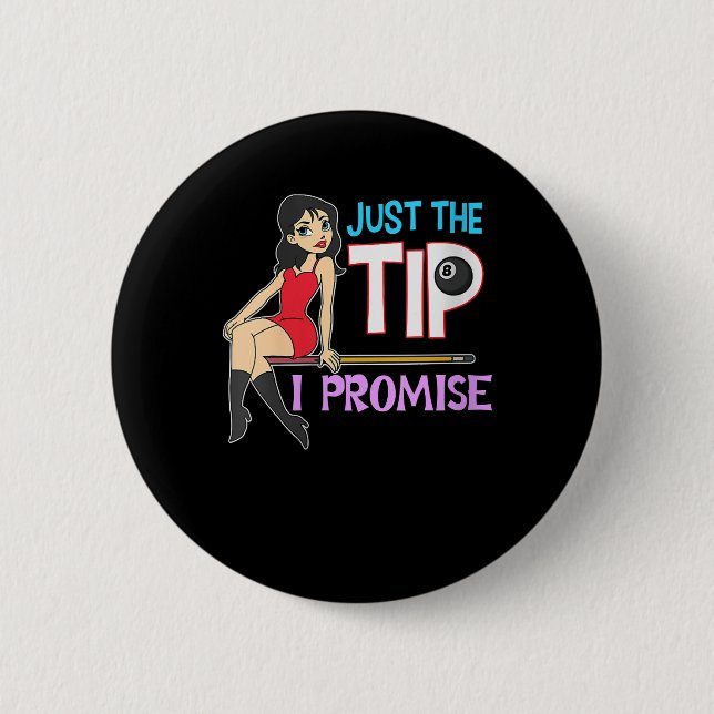Billiard Lovers Just The Tip I Promise Button (Vorderseite)