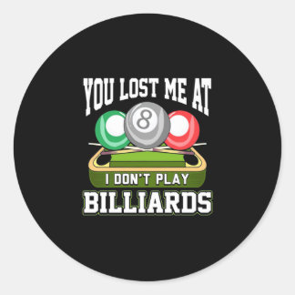 Billiard Player | Du hast mich bei Billard verlore Runder Aufkleber
