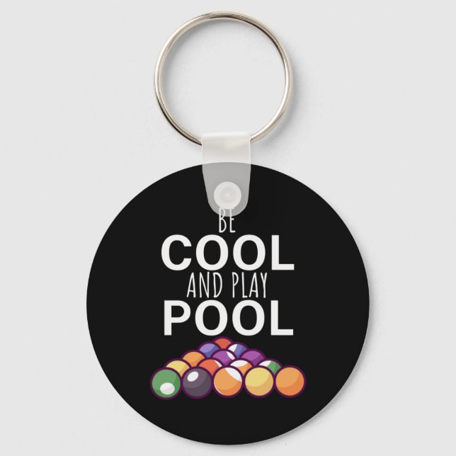 Billiard Player | Seien Sie Cool und spielen Sie B Schlüsselanhänger (Vorderseite)
