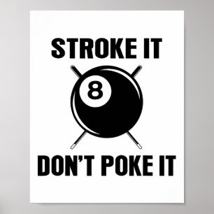 Billiard Pool Snooker Player Funny Stroke Es nicht Poster