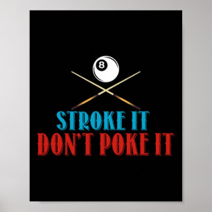 Billiard Pool Snooker Player Funny Stroke Es nicht Poster
