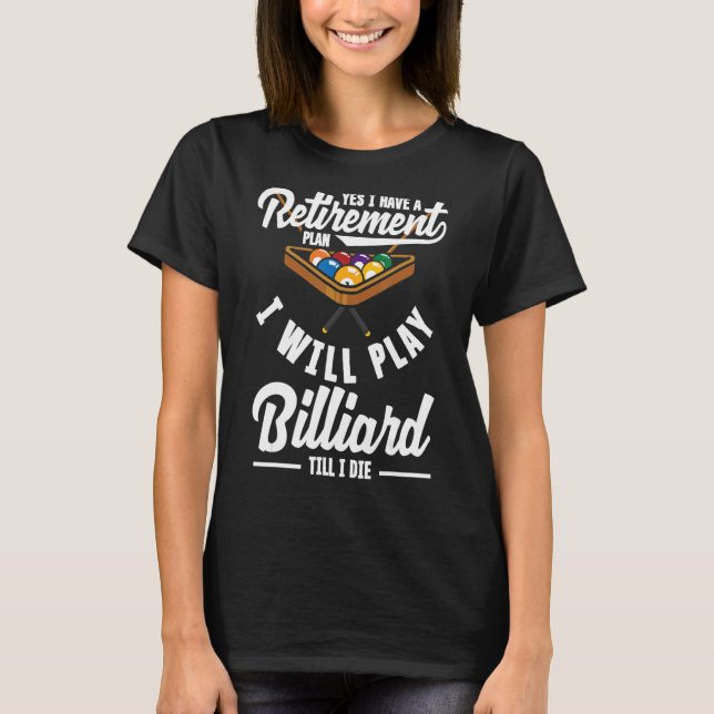 Billiard Snooker Player Plan Play Pool T-Shirt (Vorderseite)