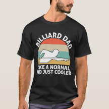 Billiard-Vater wie ein normaler Vater nur Cooler