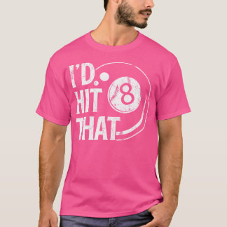 Billiards Funny, ich würde diese 8 Acht Ball Pool T-Shirt
