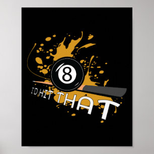 Billiards Geschenke - Ich habe geschlagen, dass Poster