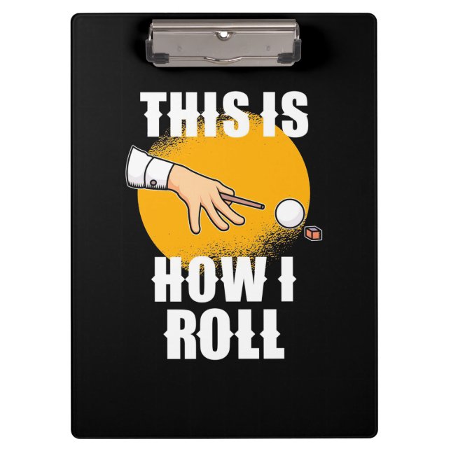 Billiards Player | This Is How Snooker Roll Klemmbrett (Vorderseite)