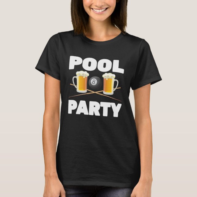 Billiards  Pool Party  Snooker Player  Beer  Bar P T-Shirt (Vorderseite)