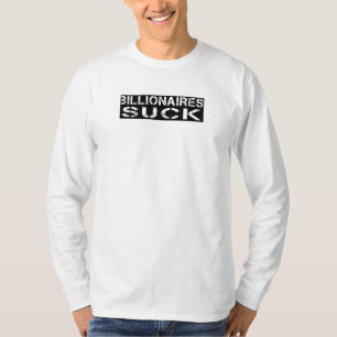 Billionaires Sind zum Kotzen T-Shirt
