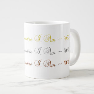 ¥ € $ ~ Billionär I AM ~ ¥ €$ Jumbo-Tasse