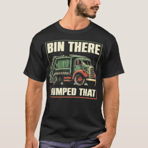 Bin dort hat die Müllwagen-Designs entladen T-Shirt