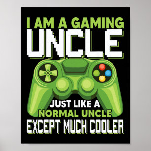 Bin ein Spielunkel außer viel Cooleres Gamer Video Poster