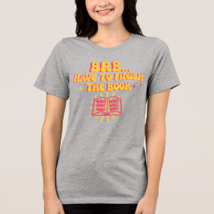 Bin gleich zurück, muss das Buch fertig lesen Tri-Blend Shirt