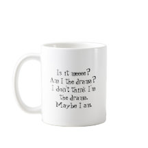 Bin ich das Drama? Tasse