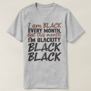 🖤 bin ich jeden Monat schwarz, aber in diesem Mon T-Shirt