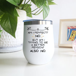 Bin ich perfekt, nein! Lustiger Geschenk-Weinbeche