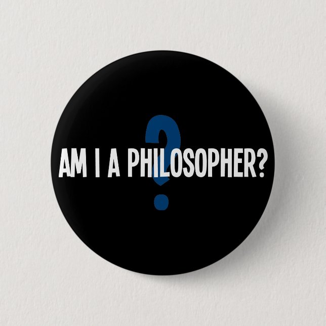 Bin ich Philosoph Button (Vorderseite)