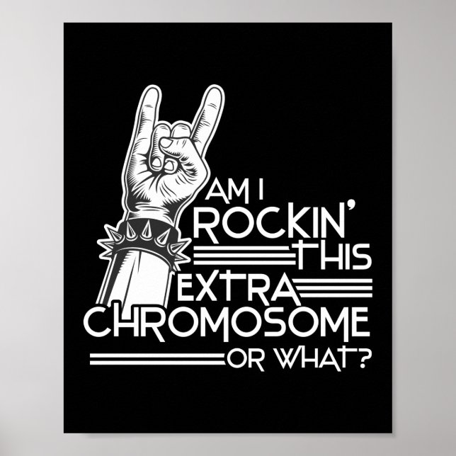 Bin ich Rockin' Extra Chromosom Down Syndrom Poster (Vorne)