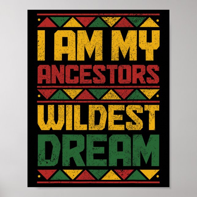 Bin My Ancestors Wildest Dream Black History Junet Poster (Vorne)