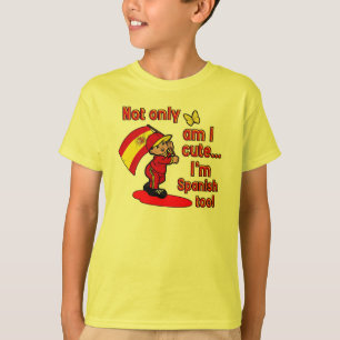 Bin nicht nur ich ich bin spanisch auch niedlich! T-Shirt