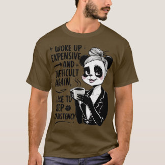 bin wieder teuer und schwierig aufgewacht ich mag T-Shirt