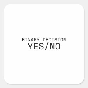 Binäre Entscheidung Ja Nein Minimalistische Schrei Quadratischer Aufkleber