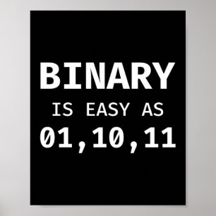 Binary ist so einfach wie 01, 10 und 11 Programmie Poster