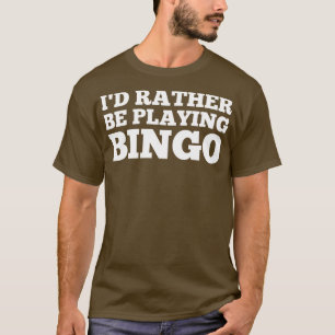 Bingo Bingo Player Bingo Caller T-Shirt