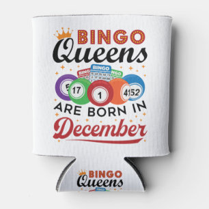Bingo Birthday Bingo Queens sind im Dezember Gebor Dosenkühler