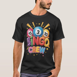 Bingo Crew Team Balls Spieler Glücksspiel Spiel Na T-Shirt