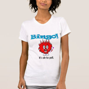 Bingo! Es ist okay zu schreien T-Shirt