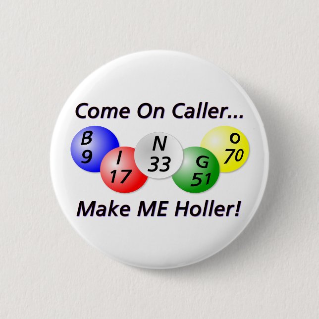 Bingo! Gekommen auf Anrufer, lassen Sie MICH Button (Vorderseite)